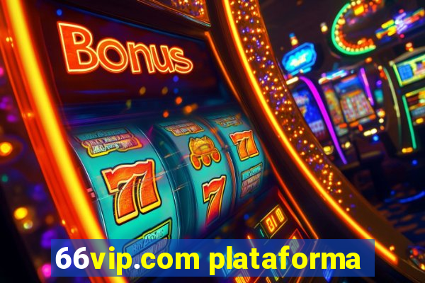 66vip.com plataforma